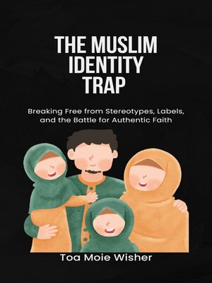 cover image of The Muslim Identity Trap